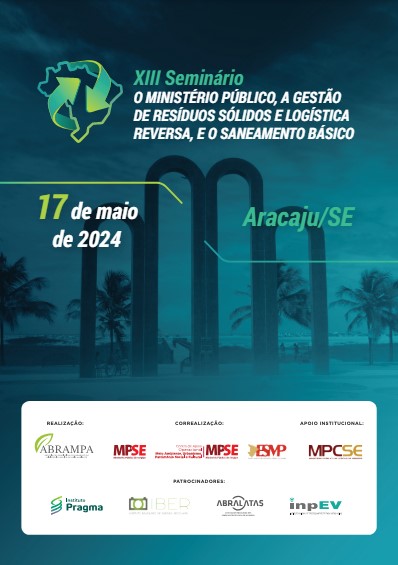 XIII Seminário “O Ministério Público, a Gestão de Resíduos Sólidos e Logística Reversa, e o Saneamento Básico” acontece dia 17, em Aracaju